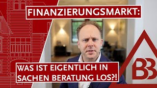 Finanzierungsmarkt: Was ist eigentlich in Sachen Beratung los?