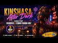 Kinshasa After Dark Nonstop Soukous And Congo Rumba Mix