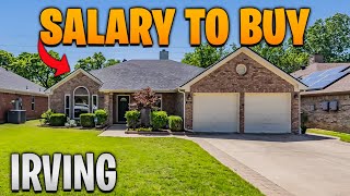 Salary Needed to buy a home in Irving Texas | Moving to Irving TX