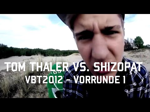 Tom Thaler vs. Shizopat VBT 2012 Vorrunde 1