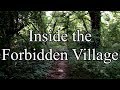 Inside The Forbidden Village