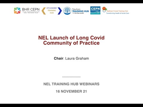 NEL Launch of Long Covid Community of Practice - 16 Nov 21