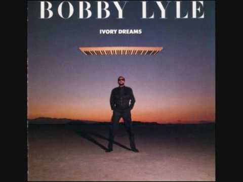 Bobby Lyle -  Ivory Dreams