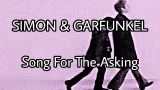 SIMON &amp; GARFUNKEL - Song For The Asking (Lyric Video)