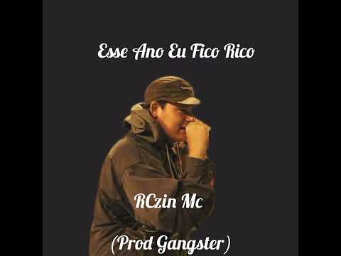 Rczin Mc - Esse Ano Eu Fico Rico (Prod Gangster)