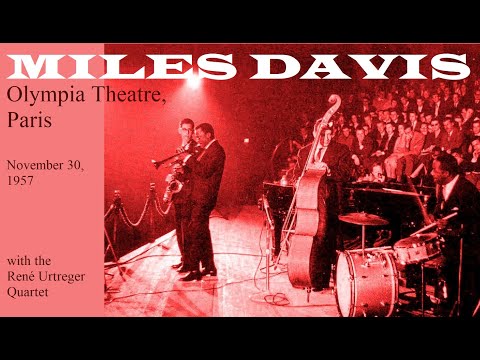 Miles Davis with the René Urtreger Quartet- November 30, 1957 Olympia Theatre, Paris