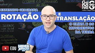 Geografia pro ENEM - Rotação e Translação - O Clima e os Movimentos da Terra - Climatologia