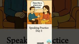 Speaking Practice, chuỗi  nói tiếng anh. Day 3: Describe a place you visited #ielts #part2 #foryou