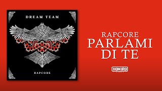 RAPCORE - 05 - PARLAMI DI TE