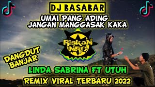 Download lagu DJ DANGDUT BANJAR BASABAR LINDA SABRINA FT UTUH UMAI PANG ADING JANGAN MANGGASAK KAKA REMIX 2022 mp3