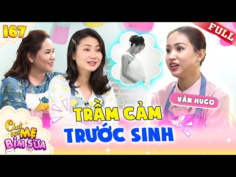 Mang thai ở Thụy Sĩ, Vân Hugo trầm cảm trước sinh khi đang đỉnh cao sự nghiệp| Tâm Sự Mẹ Bỉm Sữa 167