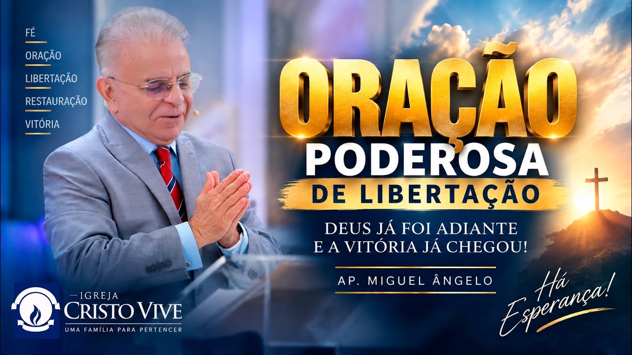 Deus Já Foi Adiante e a Vitória Já Chegou - oração com o Ap. Miguel Ângelo