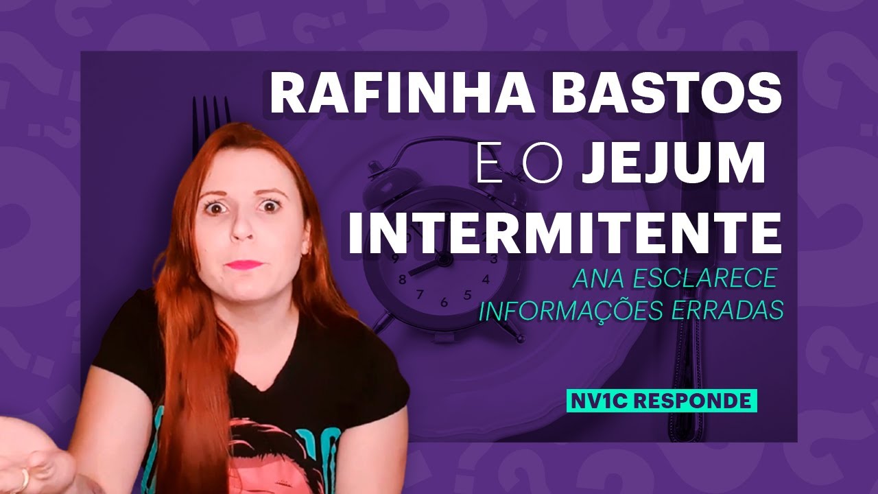 RESPOSTA A RAFINHA BASTOS SOBRE JEJUM INTERMITENTE