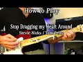 How to Play - Stop Dragging My Heart Around. Tom Petty / Stevie Nicks. Guitar Lesson / Tutorial