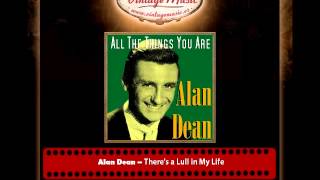 5Alan Dean – There's a Lull in My Life