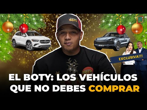 THE BOTY: THE VEHICLES YOU SHOULD NOT BUY AND THE ONES YOU SHOULD BUY IN 2025! ON POLITIQUEANDO RD🤔🔥