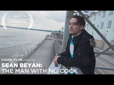 Sean Beyan: The Man With No Cock