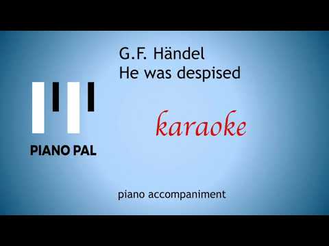 He was despised G.F. Händel KARAOKE/ACCOMPANIMENT
