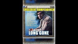 LONG GONE ( ENGELBERT HUMPERDINCK )