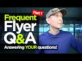 Ask a frequent flyer: Your questions answered!