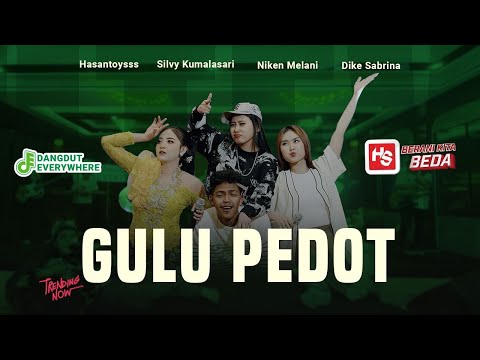 Gulu Pedot - Hasantoys ft. Dike Sabrina, Silvy Kumalasari, Niken Melani (Official Live Music)