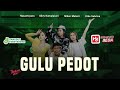 Gulu Pedot Hasantoys Ft Dike Sabrina Silvy Kumalasari Niken Melani Official Live Music