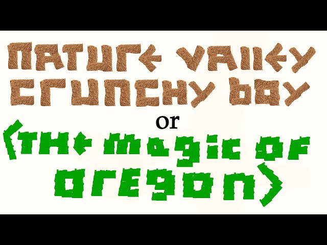 Nature Valley Crunchy Boy or (The Magic of Oregon)