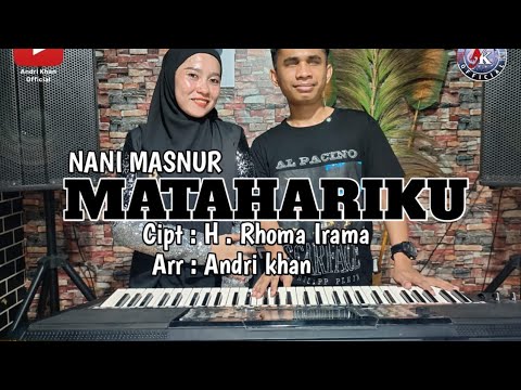 NANI MASNUR ~ MATAHARIKU ~ ( NOER HALIMAH ) CIPT : H. RHOMA IRAMA