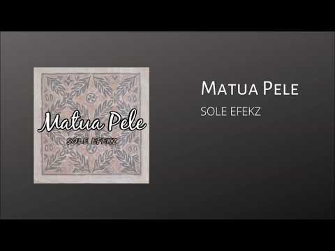 Matua Pele - SOLE EFEKZ