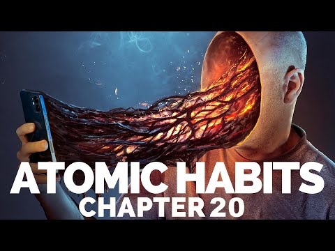 The Downside of Habits | Atomic Habits Book Summary Chapter 20 (James Clear)