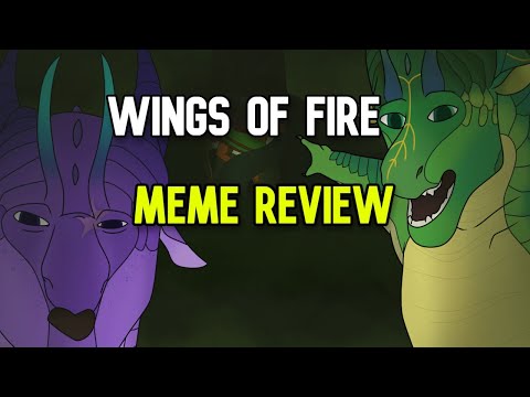 Wings Of Fire MEME REVIEW...