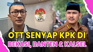 Download lagu ®️🔴 25 ORANG DITANGKAP DALAM OTT SENYAP KPK DI BEKASI, BANTEN, DAN KALSEL❗SITA UANG RATUSAN JUTA mp3