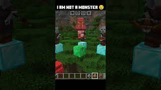 I am not A Monster 😭 #minecraft