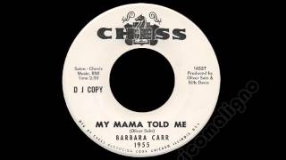Barbara Carr - My Mama Told Me