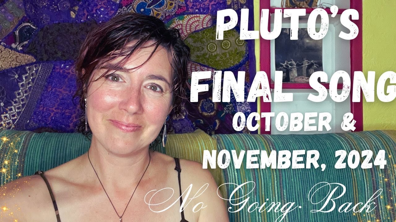 A Death Cycle & New Beginning ~ Pluto Stations Direct -  October & November 2024 | Astrology