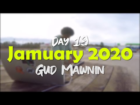 Jamuary2020 |  Gud Mawnin  | (19/31)