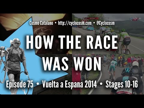 How The Race Was Won - Vuelta 2014 - Stages 10-16