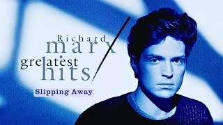 Slipping Away - Richard Marx