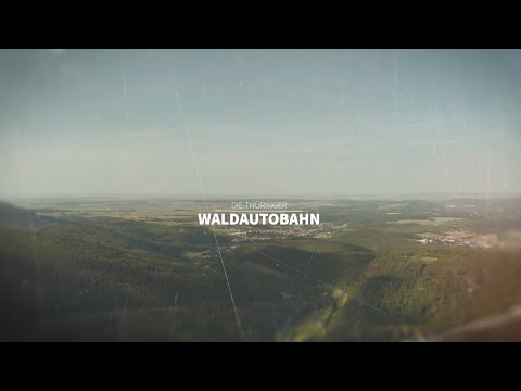 Die Thüringer Waldautobahn