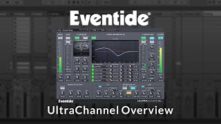 Video thumbnail for Eventide UltraChannel Overview by Eventide Audio