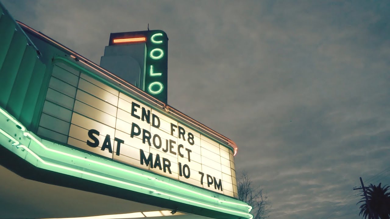 END FR8 PROJECT Premiere 3/10/18 @ Colonial Theatre, Sacramento, Ca