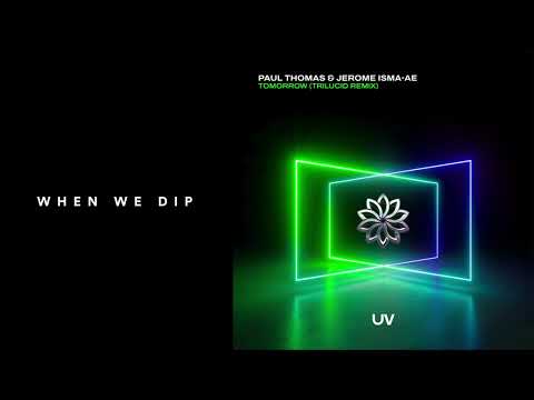 Premiere: Paul Thomas & Jerome Isma-Ae - Tomorrow (Trilucid Remix) [UV]