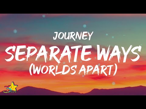 Journey - Separate Ways (Worlds Apart) [Lyrics] 
