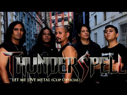 THUNDERSPELL - Let Me Live Metal (Official Video Music)