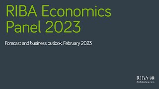 RIBA Economics Panel 2023: Forecast and business outlook for architects