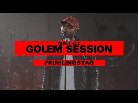 Tarek K.I.Z - Frühlingstag - Golem Session (Live)