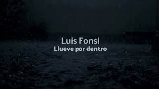 Luis Fonsi - Llueve por dentro (Traduction)