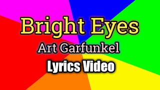 Bright Eyes (Lyrics Video) - Art Garfunkel
