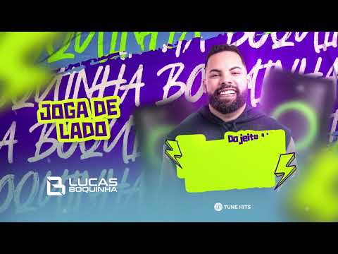 Lucas Boquinha - JOGA DE LADO