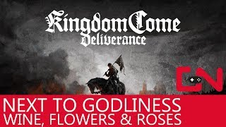 Kingdom Come Deliverance Next To Godliness Quest Wine, Flowers &amp; Roses